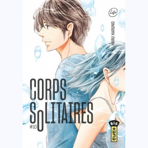 Corps solitaires : Tome 10
