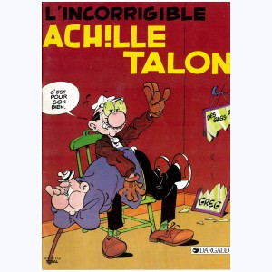 Achille Talon : Tome 34, L'incorrigible Achille Talon : 