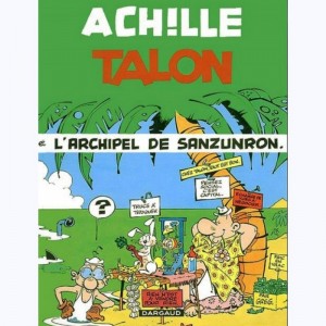 Achille Talon : Tome 37, L'archipel de Sanzunron : 