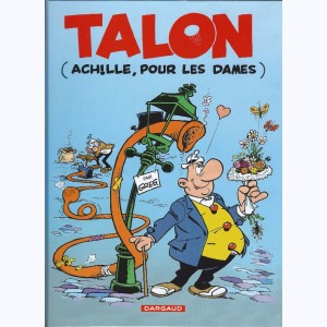 Achille Talon : Tome 40, Talon (Achille, pour les dames) : 