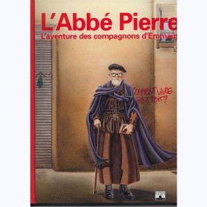 L'Abbé Pierre, L'aventure des compagnons d'Emmaüs