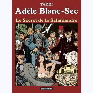 Adèle Blanc-Sec : Tome 5, Le secret de la salamandre