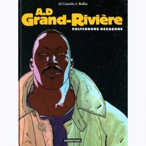 A.D. Grand-rivière : Tome 3, Polychrome exagone
