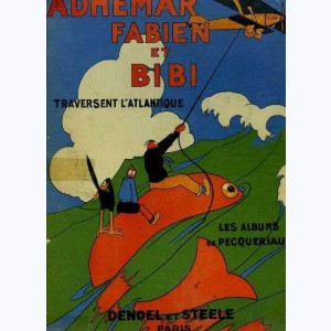Adhémar Fabien et Bibi : Tome 2, Adhémar Fabien et Bibi traversent l'atlantique