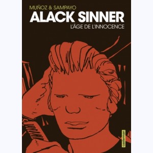 Alack Sinner : Tome Int 1, L'âge de l'innocence : 
