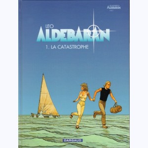 Aldébaran : Tome 1, La catastrophe : 