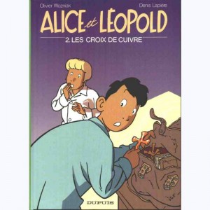 Alice et Léopold : Tome 2, Les croix de cuivre