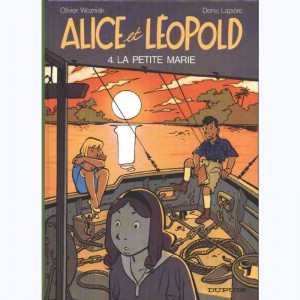 Alice et Léopold : Tome 4, La petite Marie