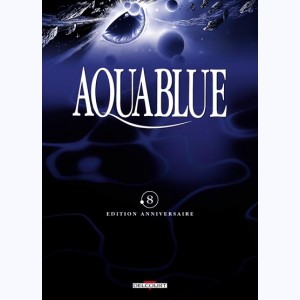 Aquablue : Tome 8, Fondation Aquablue : 