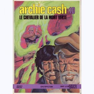 Archie Cash : Tome 10, Le chevalier de la mort verte