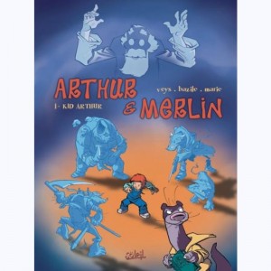 Arthur et Merlin : Tome 1, Kid Arthur