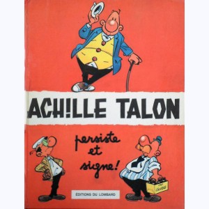 Achille Talon : Tome 3, Achille Talon persiste et signe : 