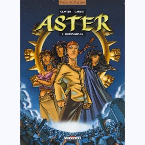 Aster : Tome 1, Oupanishads