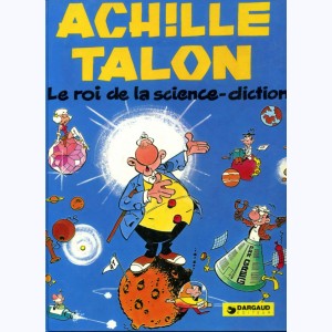 Achille Talon : Tome 10, Le roi de la science-diction : 