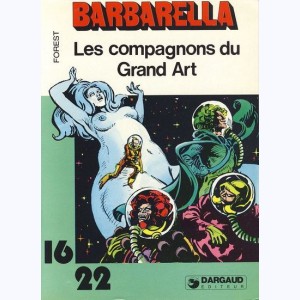70 : Barbarella, Les compagnons du Grand Art