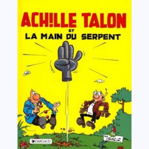 Achille Talon : Tome 23, Achille Talon et la main du serpent : 