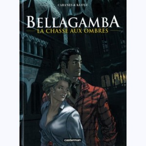 Bellagamba : Tome 1, La chasse aux ombres