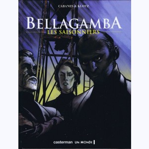 Bellagamba : Tome 2, Les saisonniers