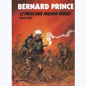 Bernard Prince : Tome 14, Le piège aux 100000 dards : 