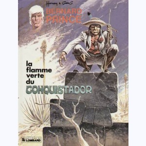 Bernard Prince : Tome 8, La flamme verte du conquistador : 