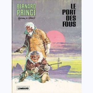 Bernard Prince : Tome 13, Le port des fous