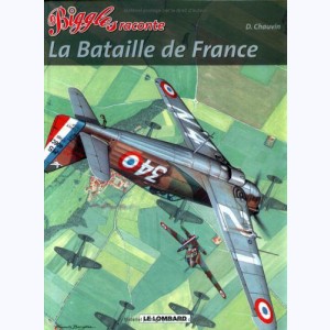 Biggles : Tome 8, La bataille de France