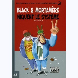 Black & Mortamère : Tome 2, Black & Mortamère niquent le système