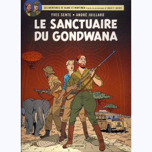Les aventures de Blake et Mortimer : Tome 18, Le sanctuaire du Gondwana