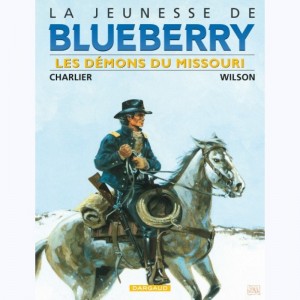 La jeunesse de Blueberry : Tome 4, Les démons du Missouri