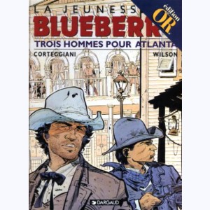 La jeunesse de Blueberry : Tome 8, Trois hommes pour Atlanta : 