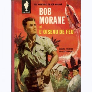 Bob Morane : Tome 1, L'Oiseau de feu
