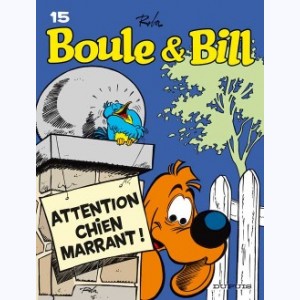 Boule & Bill : Tome 15, Attention chien marrant ! : 