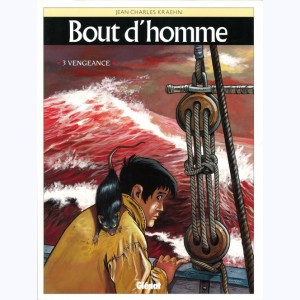 Bout d'homme : Tome 3, Vengeance : 