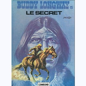 Buddy Longway : Tome 5, Le secret