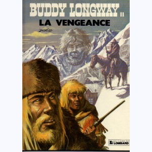 Buddy Longway : Tome 11, La vengeance