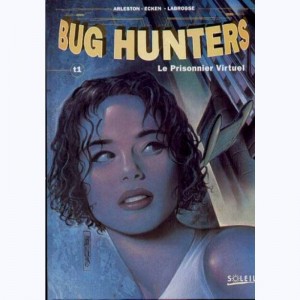 Bug hunters : Tome 1, Le prisonnier virtuel