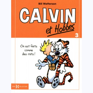 Calvin et Hobbes : Tome 3, On est fait comme des rats !