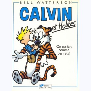 Calvin et Hobbes : Tome 3, On est fait comme des rats ! : 