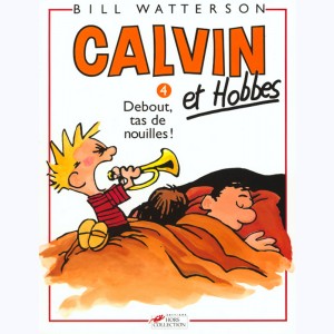 Calvin et Hobbes : Tome 4, Debout, tas de nouilles !