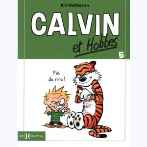 Calvin et Hobbes : Tome 5, Fini de rire ! : 