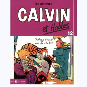Calvin et Hobbes : Tome 12, Quelque chose bave sous le lit ! : 