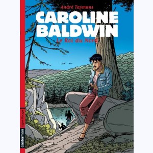 Caroline Baldwin : Tome 12, Le roi du nord