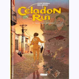 Celadon Run : Tome 3, Hasta luego, companera !