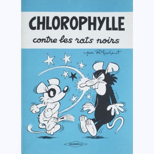 Chlorophylle : Tome 1, Chlorophylle contre les rats noirs