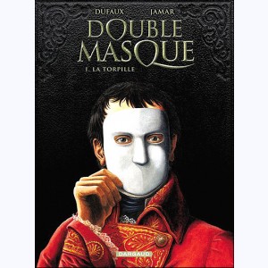 Double Masque : Tome 1, La Torpille : 