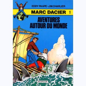 Marc Dacier : Tome 1, Aventures autour du Monde : 
