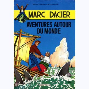 Marc Dacier : Tome 1, Aventures autour du Monde : 