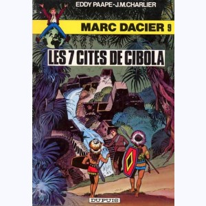 Marc Dacier : Tome 9, Les 7 cités de Cibola