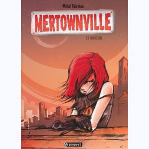 Mertownville : Tome 2, Initiation