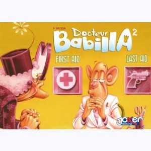 Docteur Babilla : Tome 2, First Aid / Last Aid